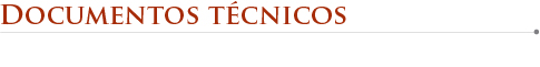Documentos T&eacute;cnicos